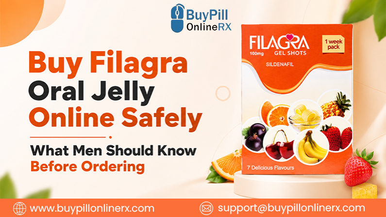 Buy Filagra Oral Jelly Online Safely What Men Should Know Before Ordering